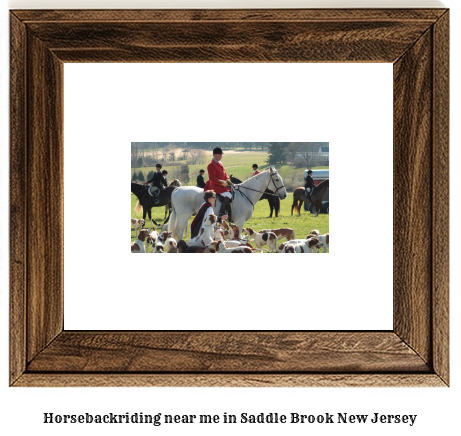 horseback riding near me in Saddle Brook, New Jersey